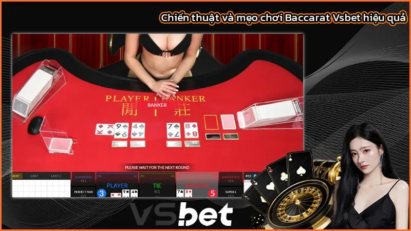 Khám phá Baccarat VSbet với công nghệ mới trải nghiệm tuyệt vời 2 Chiến thuật và mẹo chơi Baccarat Vsbet hiệu quả